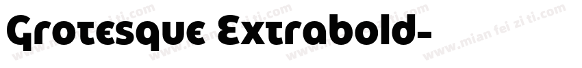 Grotesque Extrabold字体转换
